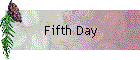 Fifth Day
